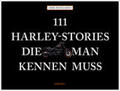 Mangartz |  111 Harley-Stories, die man kennen muss | Buch |  Sack Fachmedien