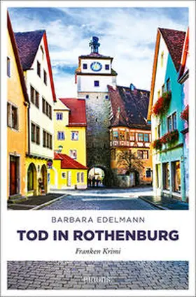Edelmann |  Tod in Rothenburg | Buch |  Sack Fachmedien