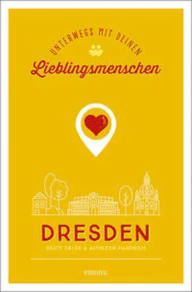 Erler / Handrich |  Dresden. Unterwegs mit deinen Lieblingsmenschen | Buch |  Sack Fachmedien