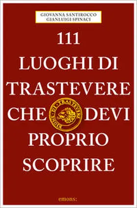 Santirocco / Spinaci |  111 luoghi di Trastevere che devi proprio scoprire | Buch |  Sack Fachmedien