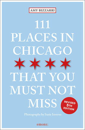 Bizzarri |  111 Places in Chicago That You Must Not Miss | Buch |  Sack Fachmedien