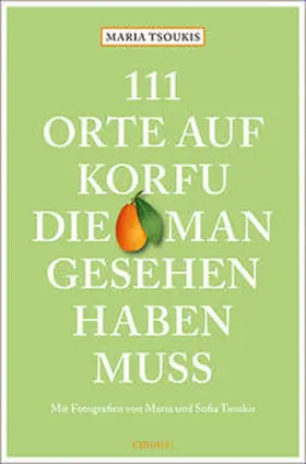 Tsoukis |  111 Orte auf Korfu, die man gesehen haben muss | Buch |  Sack Fachmedien