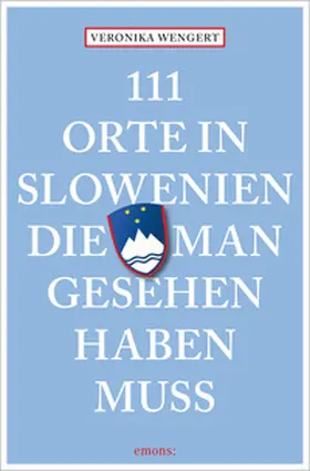 Wengert |  111 Orte in Slowenien, die man gesehen haben muss | Buch |  Sack Fachmedien