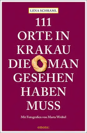 Schraml |  111 Orte in Krakau, die man gesehen haben muss | Buch |  Sack Fachmedien