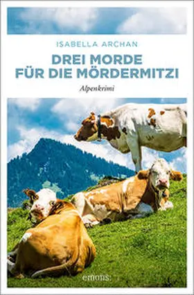 Archan |  Drei Morde für die MörderMitzi | Buch |  Sack Fachmedien