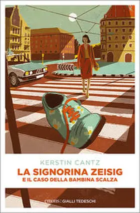 Cantz |  La Signorina Zeisig e il caso della bambina scalza | Buch |  Sack Fachmedien