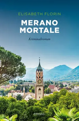 Florin | Merano mortale | Buch | 978-3-7408-1319-2 | www.sack.de