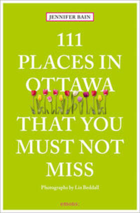 Bain | 111 Places in Ottawa That You Must Not Miss | Buch | 978-3-7408-1388-8 | sack.de