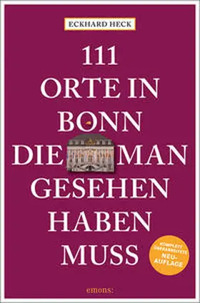Heck |  111 Orte in Bonn, die man gesehen haben muss | Buch |  Sack Fachmedien