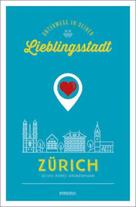 Grubenmann |  Zürich. Unterwegs in deiner Lieblingsstadt | Buch |  Sack Fachmedien