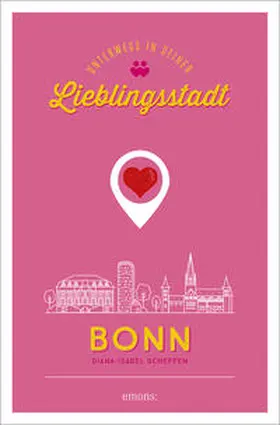 Scheffen |  Bonn. Unterwegs in deiner Lieblingsstadt | Buch |  Sack Fachmedien
