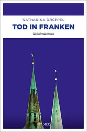 Drüppel |  Tod in Franken | Buch |  Sack Fachmedien