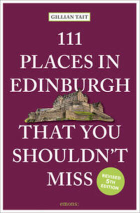 Tait |  111 Places in Edinburgh that you shouldn't miss | Buch |  Sack Fachmedien
