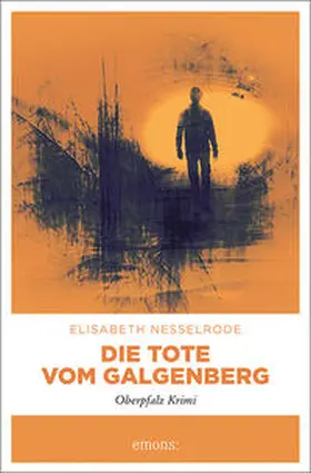Nesselrode |  Die Tote vom Galgenberg | Buch |  Sack Fachmedien