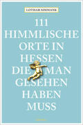Simmank |  111 himmlische Orte in Hessen, die man gesehen haben muss | Buch |  Sack Fachmedien