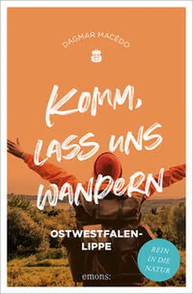 Macêdo / Silveira Macêdo |  Komm, lass uns wandern. Ostwestfalen-Lippe | Buch |  Sack Fachmedien