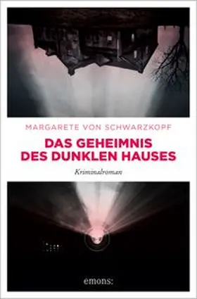 von Schwarzkopf |  Das Geheimnis des dunklen Hauses | Buch |  Sack Fachmedien