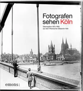 Hoffmann / Gummlich / Gummlich-Wagner |  Fotografen sehen Köln | Buch |  Sack Fachmedien