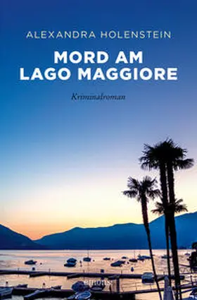 Holenstein |  Mord am Lago Maggiore | Buch |  Sack Fachmedien