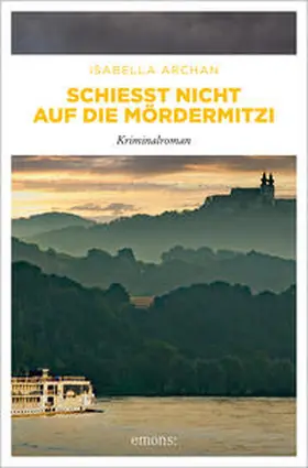 Archan |  Schießt nicht auf die MörderMitzi | Buch |  Sack Fachmedien