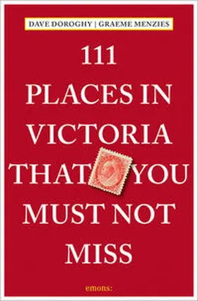 Menzies / Doroghy |  111 Places in Victoria That You Must Not Miss | Buch |  Sack Fachmedien