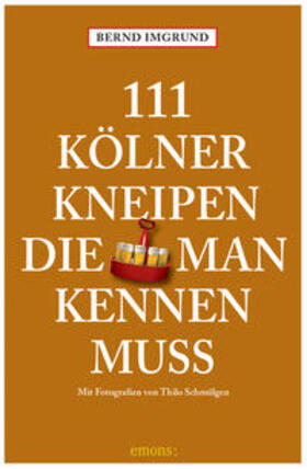 Imgrund | 111 Kölner Kneipen, die man kennen muss | Buch | 978-3-7408-1753-4 | sack.de
