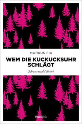 Fix |  Wem die Kuckucksuhr schlägt | Buch |  Sack Fachmedien