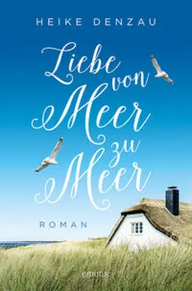 Denzau |  Liebe von Meer zu Meer | Buch |  Sack Fachmedien
