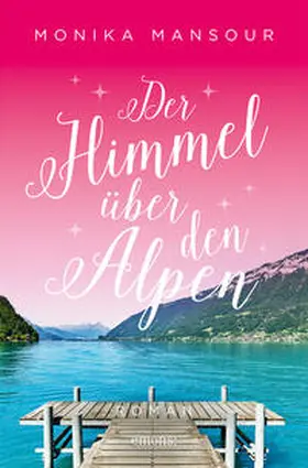 Mansour |  Der Himmel über den Alpen | Buch |  Sack Fachmedien