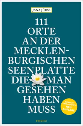 Jürß |  111 Orte an der Mecklenburgischen Seenplatte, die man gesehen haben muss | Buch |  Sack Fachmedien