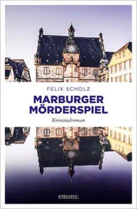 Scholz |  Marburger Mörderspiel | Buch |  Sack Fachmedien