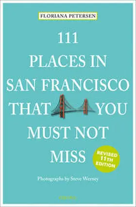 Petersen |  111 Places in San Francisco that you must not miss | Buch |  Sack Fachmedien