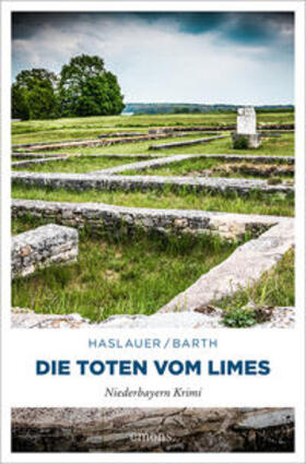 Haslauer / Barth | Die Toten vom Limes | Buch | 978-3-7408-2072-5 | sack.de