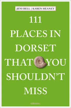 Bell / Heaney |  111 Places in Dorset That You Shouldn't Miss | Buch |  Sack Fachmedien