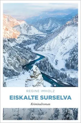 Imholz |  Eiskalte Surselva | Buch |  Sack Fachmedien