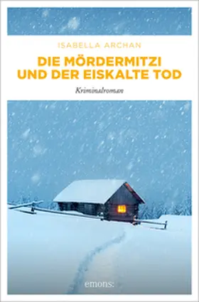 Archan |  Die MörderMitzi und der eiskalte Tod | Buch |  Sack Fachmedien