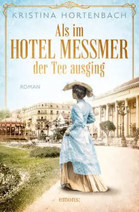 Hortenbach |  Als im Hotel Messmer der Tee ausging | Buch |  Sack Fachmedien