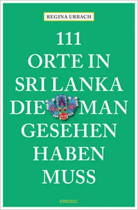 Urbach |  111 Orte in Sri Lanka, die man gesehen haben muss | Buch |  Sack Fachmedien