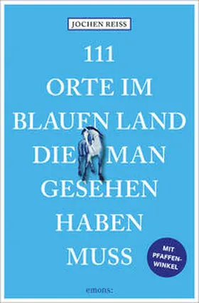 Reiss |  111 Orte im Blauen Land, die man gesehen haben muss | Buch |  Sack Fachmedien
