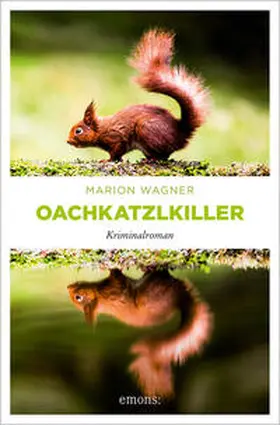 Wagner |  Oachkatzlkiller | Buch |  Sack Fachmedien