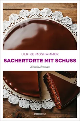 Moshammer |  Sachertorte mit Schuss | Buch |  Sack Fachmedien