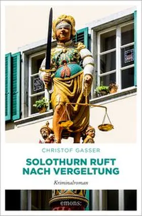 Gasser |  Solothurn ruft nach Vergeltung | Buch |  Sack Fachmedien