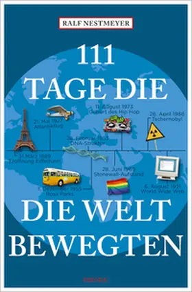 Nestmeyer |  111 Tage, die die Welt bewegten | Buch |  Sack Fachmedien