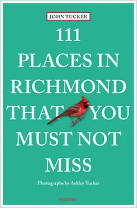 Tucker |  111 Places in Richmond That You Must Not Miss | Buch |  Sack Fachmedien