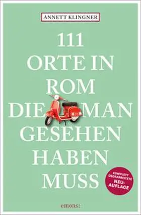 Klingner | 111 Orte in Rom, die man gesehen haben muss | Buch | 978-3-7408-3030-4 | www.sack.de