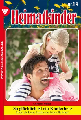 Waller |  Heimatkinder 14 - Heimatroman | eBook | Sack Fachmedien