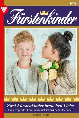 Rhoden |  Zwei Fürstenkinder brauchen Liebe | eBook | Sack Fachmedien