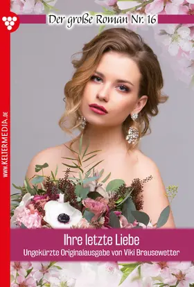 Brausewetter |  Ihre letzte Liebe | eBook | Sack Fachmedien