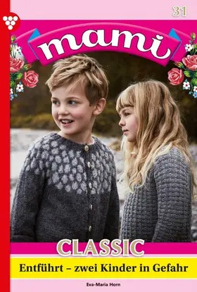 Horn |  Entführt - zwei Kinder in Gefahr | eBook | Sack Fachmedien