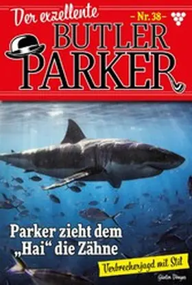 Dönges |  Parker zieht dem "Hai" die Zähne | eBook | Sack Fachmedien